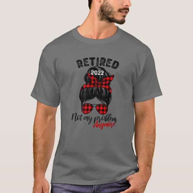 Messy Bun Leopard Retired 2022 Not My Problem Anym T-Shirt (Front)
