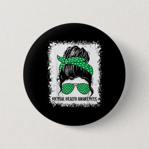 Messy Bun Mental Health S Awareness Green Ribbon _ 6 Cm Round Badge