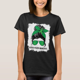 Messy Bun Mental Health S Awareness Green Ribbon _ T-Shirt