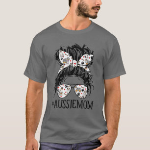 Messy Bun Mum, Aussie Mum Glasses Mother's Day Dog T-Shirt