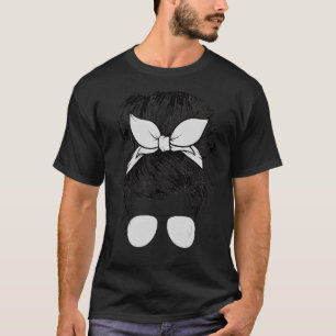 Messy Bun Mum Life Bun Hair Sunglasses Headband T-Shirt