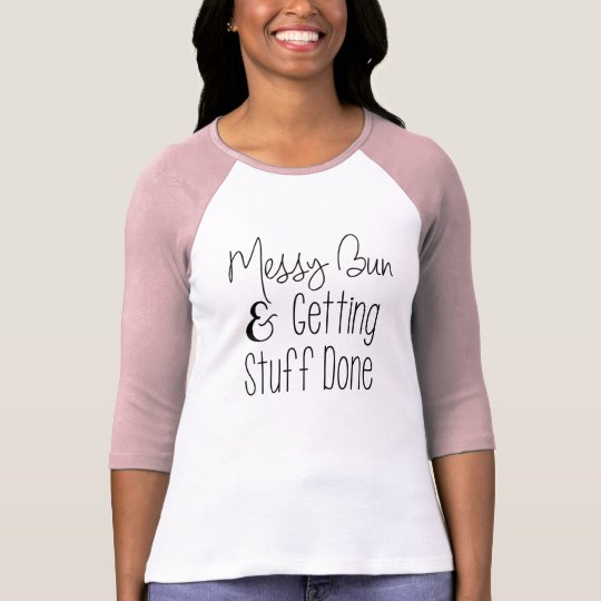 Messy Bun Mum Life T-Shirt Top