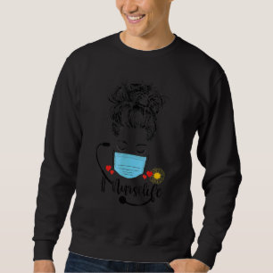 Messy Bun Nurse Life Face Mask Healthcare Nurse Ap Sweatshirt