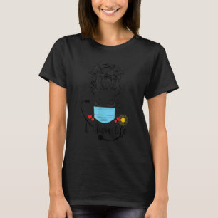 Messy Bun Nurse Life Face Mask Healthcare Nurse Ap T-Shirt