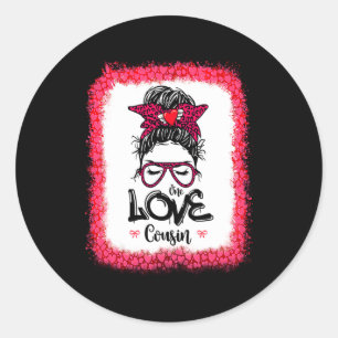 Messy Bun One Loved Cousin Mother Mommy Women Vale Classic Round Sticker