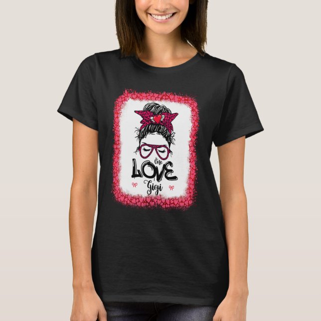 Messy Bun One Loved Gigi Mother Mommy Women Valent T-Shirt (Front)