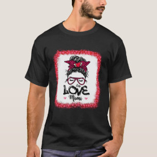 Messy Bun One Loved Mom Mother Mommy Women Valenti T-Shirt