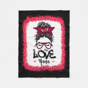Messy Bun One Loved Nana Mother Mommy Women Valent Fleece Blanket
