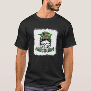 Messy Bun One Lucky Lunch Lady Lucky Shamrock Patr T-Shirt