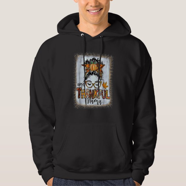 Messy Bun One Thankful Mama Fall Autumn Thanksgivi Hoodie (Front)