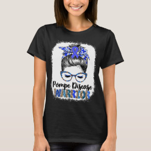 Messy Bun Pompe Disease Warrior T-Shirt