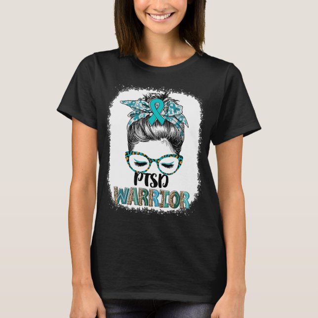 Messy Bun PTSD Warrior T-Shirt (Front)