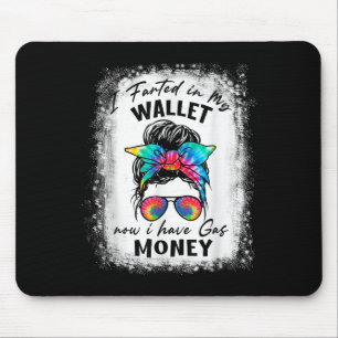 Messy Bun Retro I Farted In My Wallet Now I Have G Mouse Mat