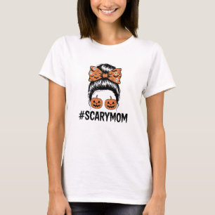 Messy Bun Scary Mum Halloween T-Shirt
