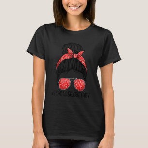 Messy Bun School Secretary Life  1st Day Of School T-Shirt