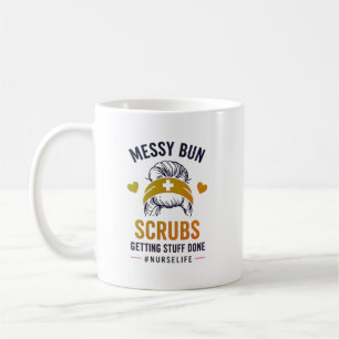 Messy Bun Scrubs Nurse Life Quote Coffee Mug