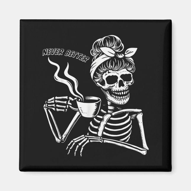 Messy Bun Skeleton Women Halloween Costume Never B Magnet (Front)