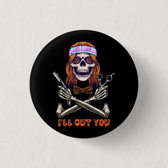 Messy Bun Skull Tie Dye Hairdresser I'll Cut You H 3 Cm Round Badge (Front)