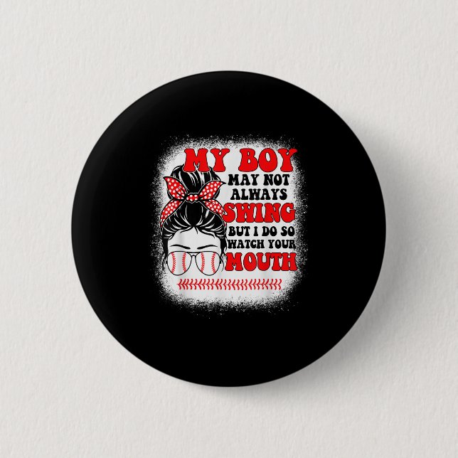Messy Bun Softball Mom My Boy May Not Always Swing 6 Cm Round Badge (Front)