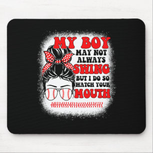 Messy Bun Softll Mom My Boy May Not Always Swing B Mouse Mat