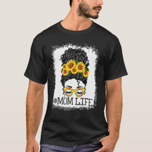 Messy Bun Sunflower Mom Life Bleached Mother's Day T-Shirt