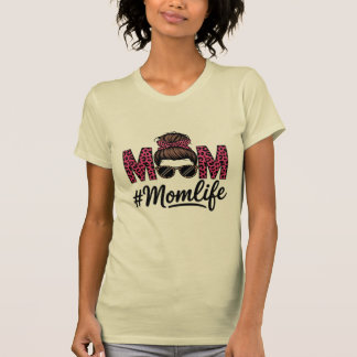Messy Bun & Sunglasses: The Perfect Momlife T-Shirt