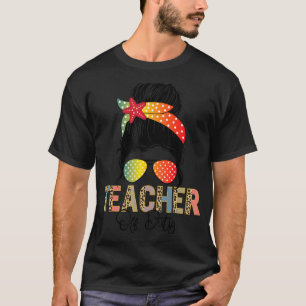 Messy Bun Teacher Off Duty Leopard Happy Last Day  T-Shirt