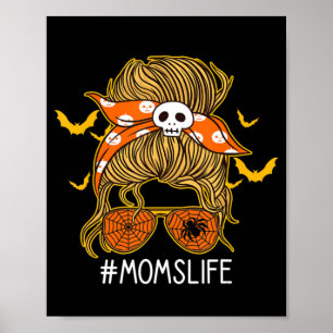 Messy Hair Bun Mom Life spooky Halloween  Poster