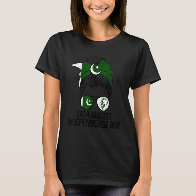 Messy Hair Bun Pakistan Flag 14 August Independenc T-Shirt (Front)
