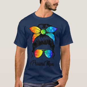 Messy Hair Bun Proud Mom LGBT Gay Pride Support LG T-Shirt