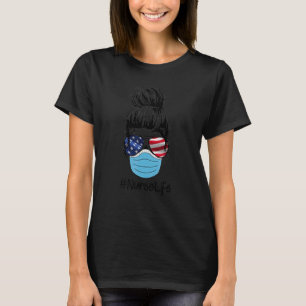 Messy Hair Nurse Life Wear Masks Sunglasses Americ T-Shirt