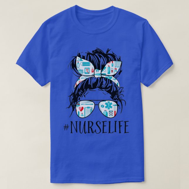 Messy Hair Woman Bun Nurse Life Healthcare Life  T-Shirt (Design Front)