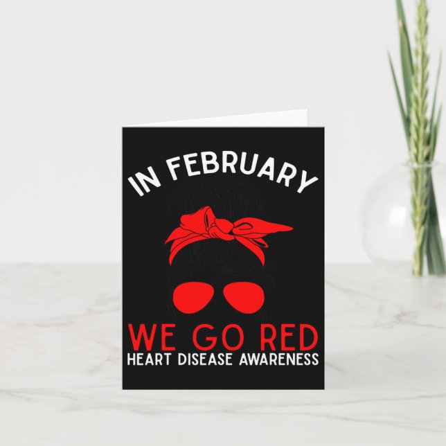 Messy In February We Go Red Heart Disease Awarenes Card (Front)