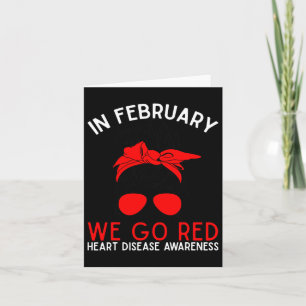Messy In February We Go Red Heart Disease Awarenes Card