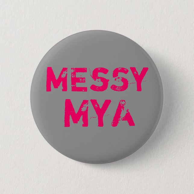 MEsSy, MyA 6 Cm Round Badge (Front)