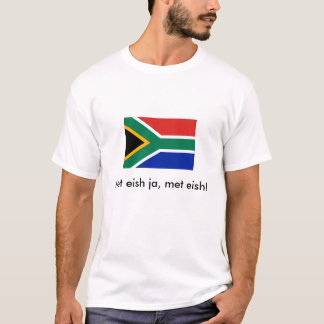 Met eish ja, met eish! T-Shirt