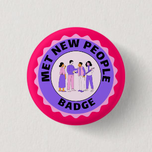Met New People 3 Cm Round Badge