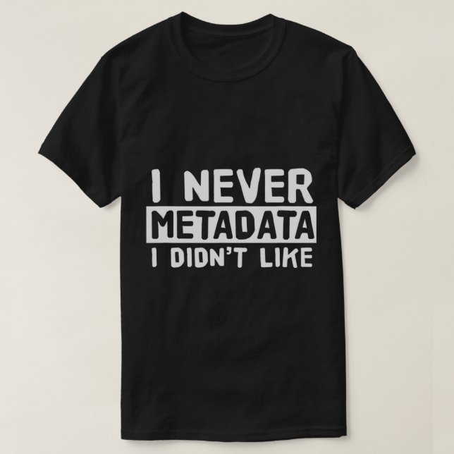 Metadata - Scientist Analyst Machine Learning Funn T-Shirt (Design Front)