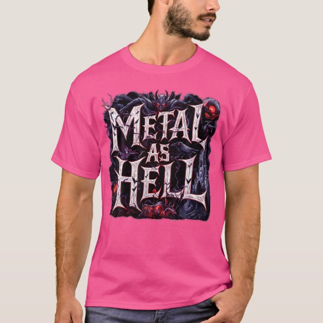Metal As Hell Heavy Metal Music Quote T-Shirt (Front)
