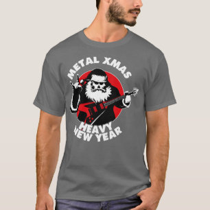 Metal Christmas Heavy New Year Heavy Metal Santa C T-Shirt