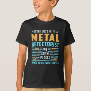 Metal Detecting Detectorist Detector Gift Idea T-Shirt