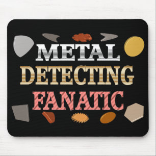 Metal Detecting Fanatic Mouse Mat