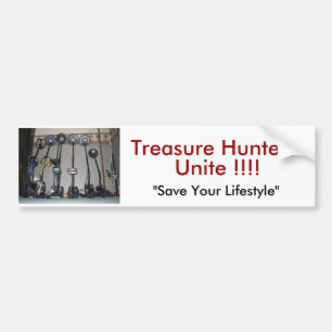 Metal Detecting Items, Treasure Hunters Unite !!!! Bumper Sticker