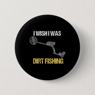 Metal Detecting Metal Detector Dirt Fishing 1  6 Cm Round Badge