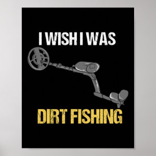 Metal Detecting Metal Detector Dirt Fishing 1 Poster