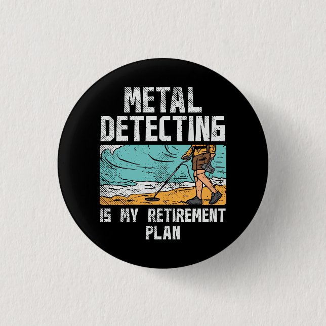 Metal Detecting Retirement 3 Cm Round Badge (Front)