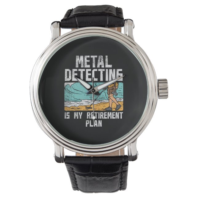 Metal Detecting Retirement Watch (Front)