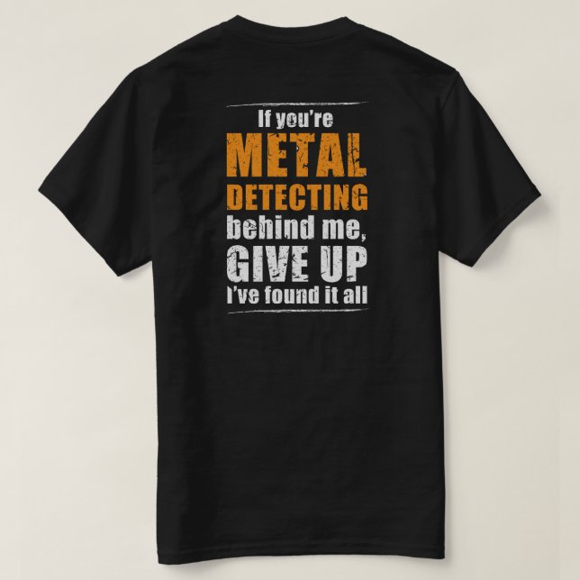 Metal detecting t-shirt ideal metal detecting gift (Design Back)