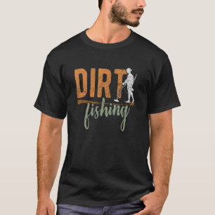 Metal Detecting Treasure Hunting Detectorist - Dir T-Shirt