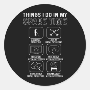 Metal Detector. Relic Hunting. Metal Detecting  Classic Round Sticker